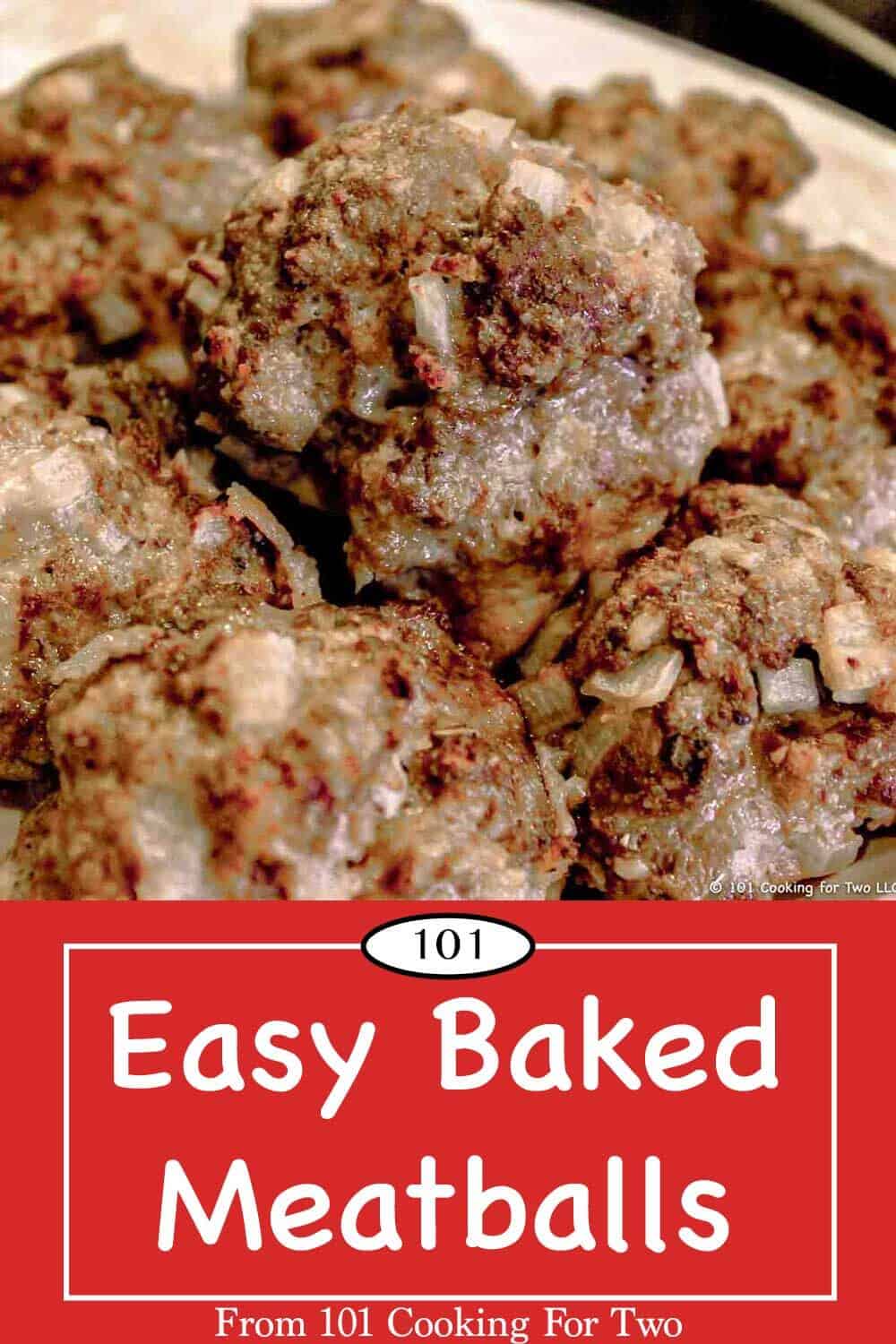 Easy Baked Meatballs - 101 Cooking For Two