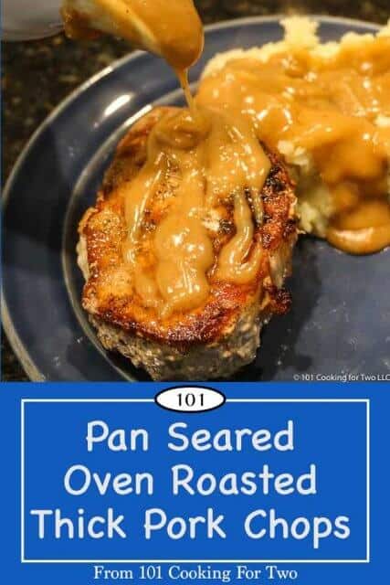 Pan Seared Oven Roasted Thick Cut Pork Chops | 101 Cooking For Two