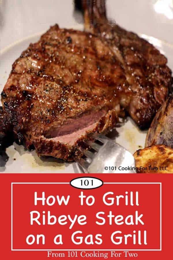 How to Grill a Ribeye Steak on a Gas Grill | 101 Cooking For Two