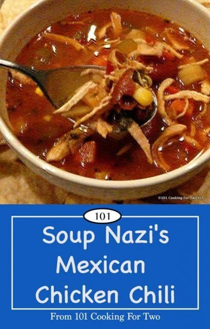 Soup Nazi's Mexican Chicken Chili | 101 Cooking For Two