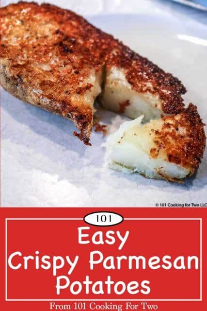 Crispy Parmesan Baked Potatoes  101 Cooking For Two