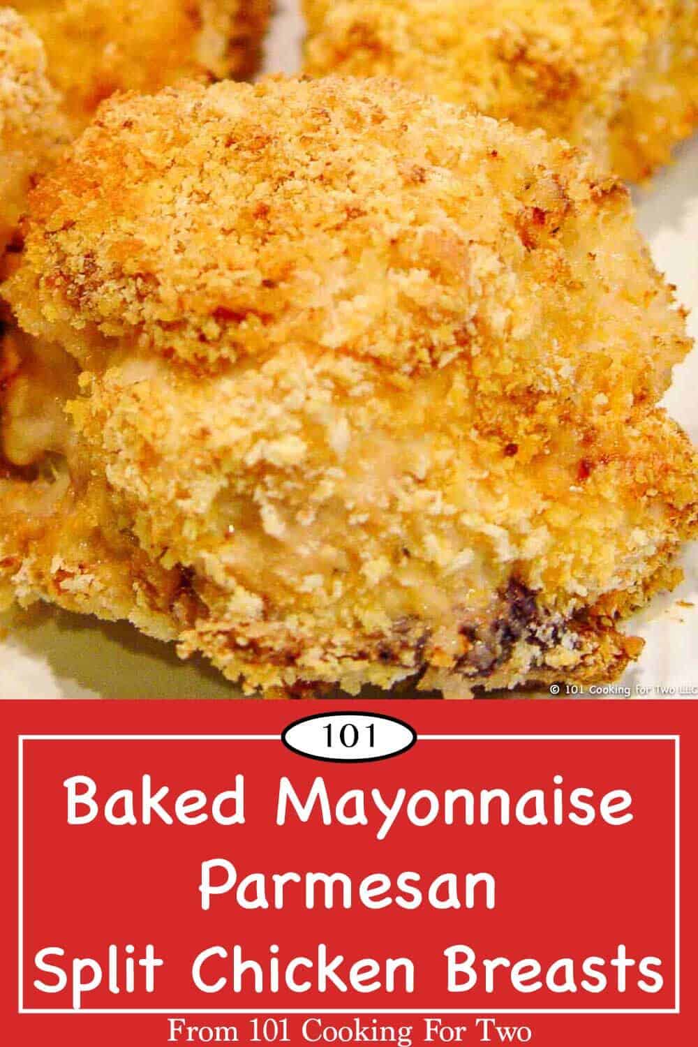 Oven Baked Mayonnaise Parmesan Split Chicken Breasts 101 Cooking For Two