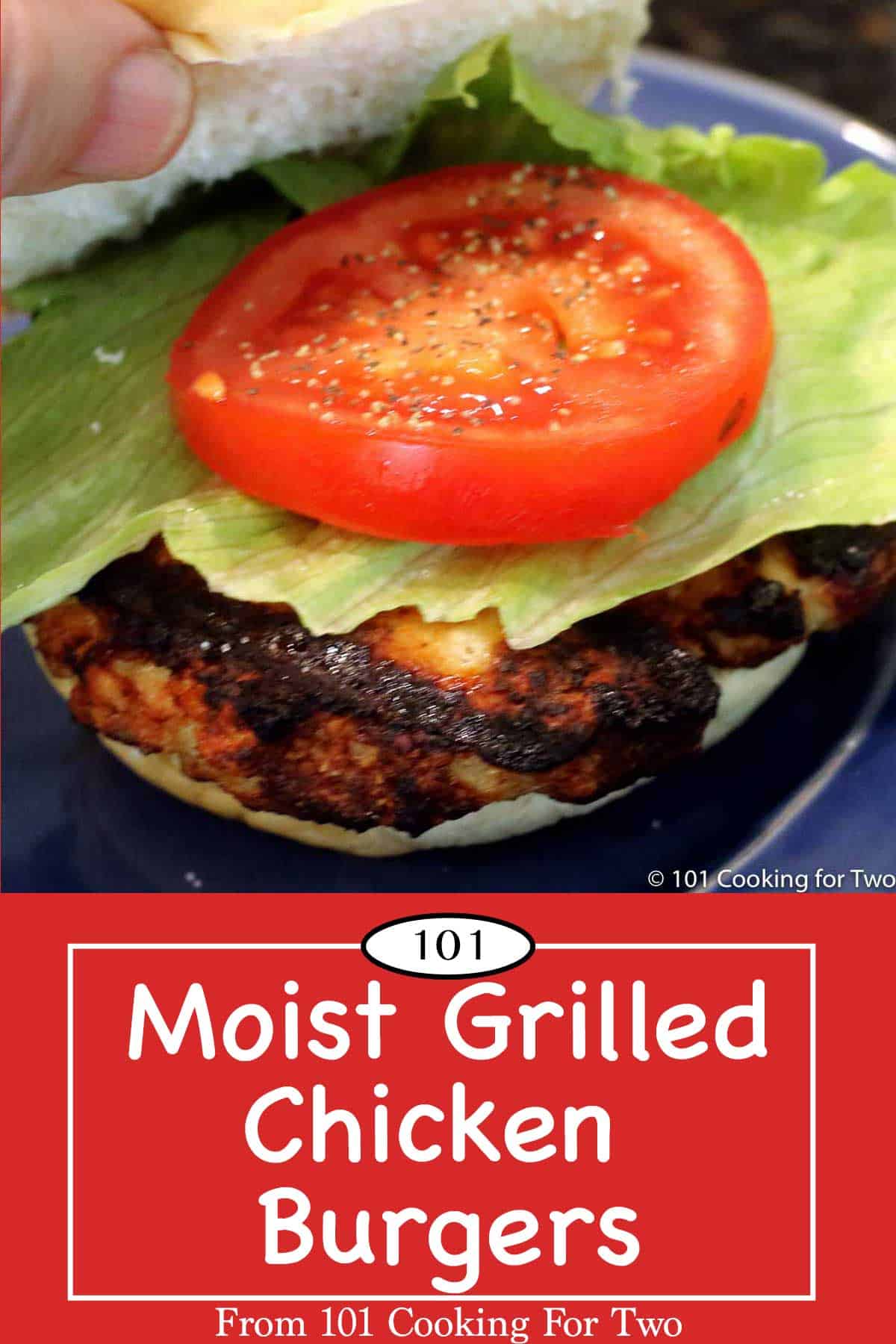 Moist Grilled Chicken Burgers | 101 Cooking For Two