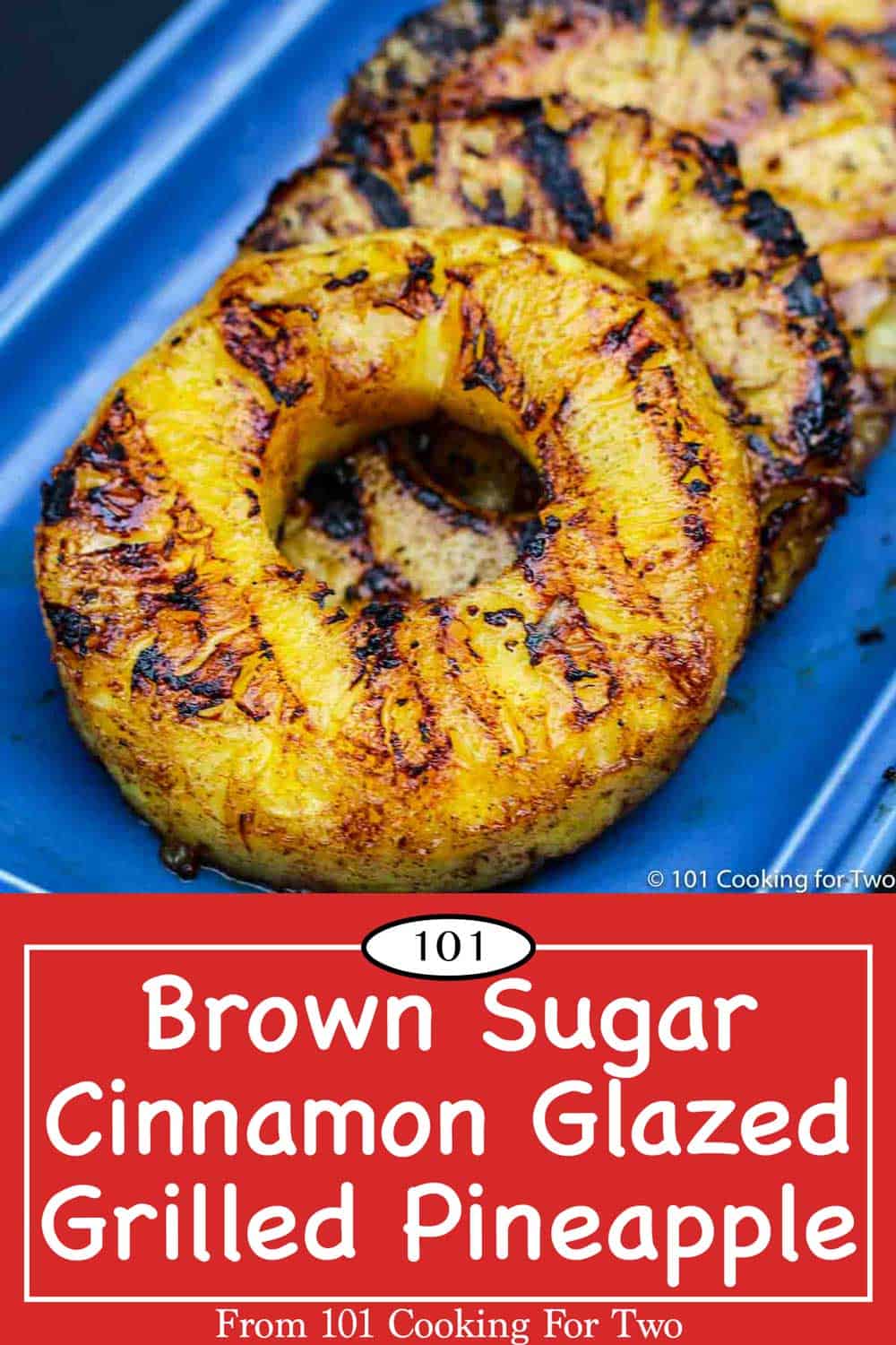 Brown Sugar Cinnamon Glazed Grilled Pineapple 101 Cooking For Two