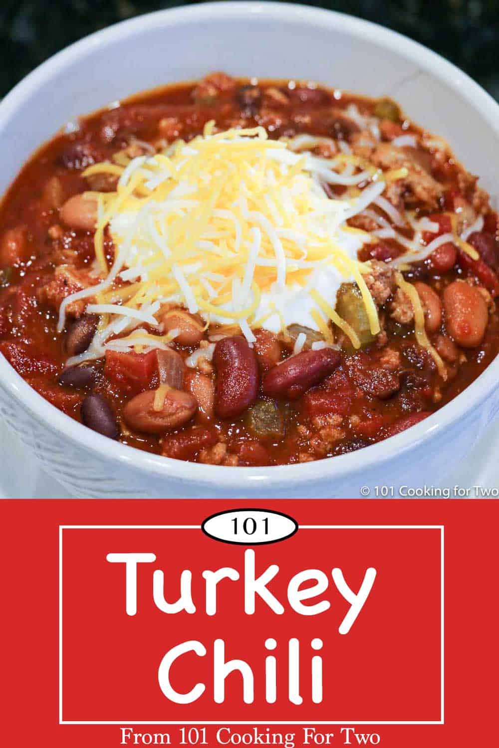 Turkey Chili | 101 Cooking For Two