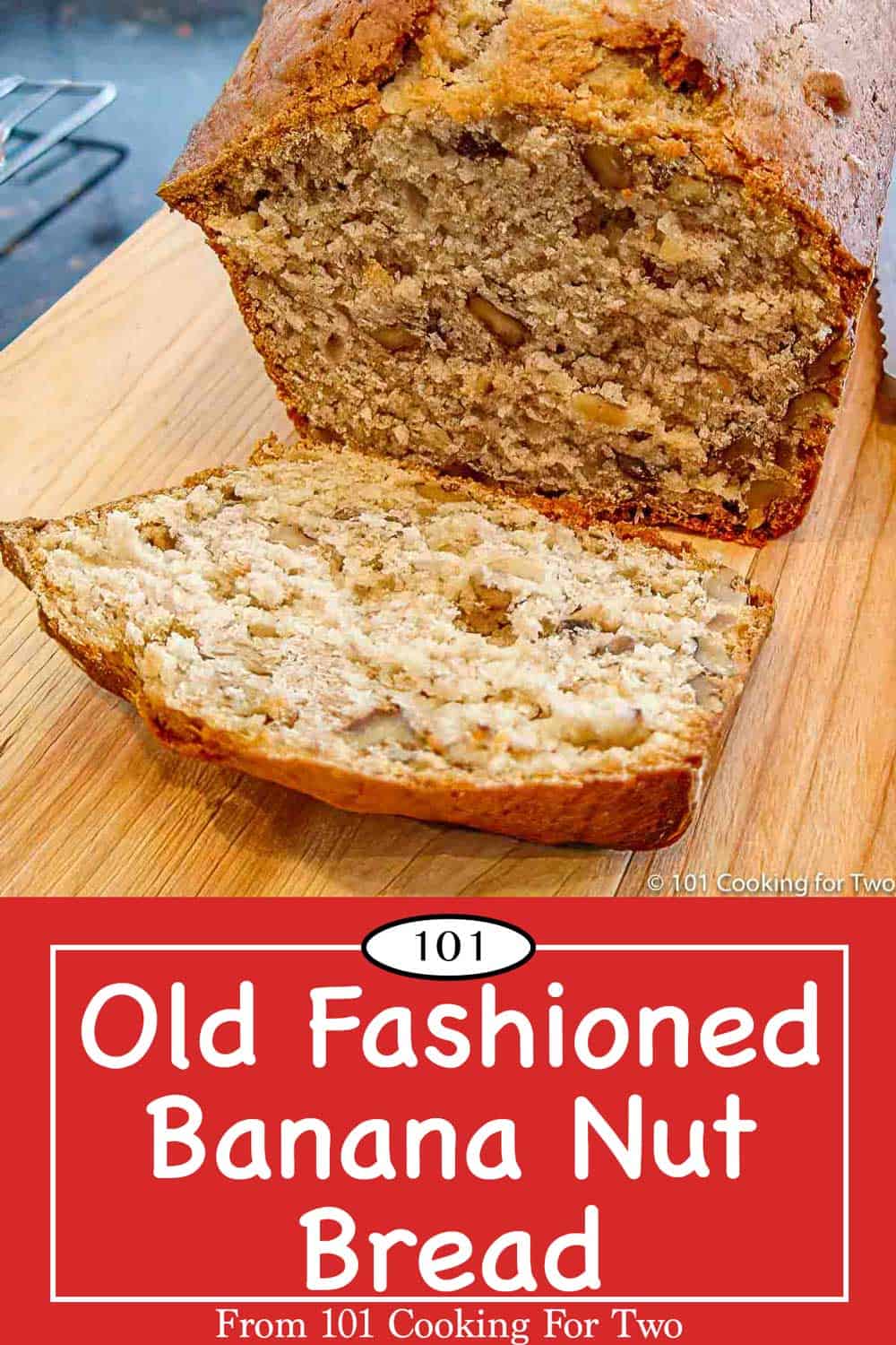 Old Fashioned Banana Nut Bread 101 Cooking For Two 0657