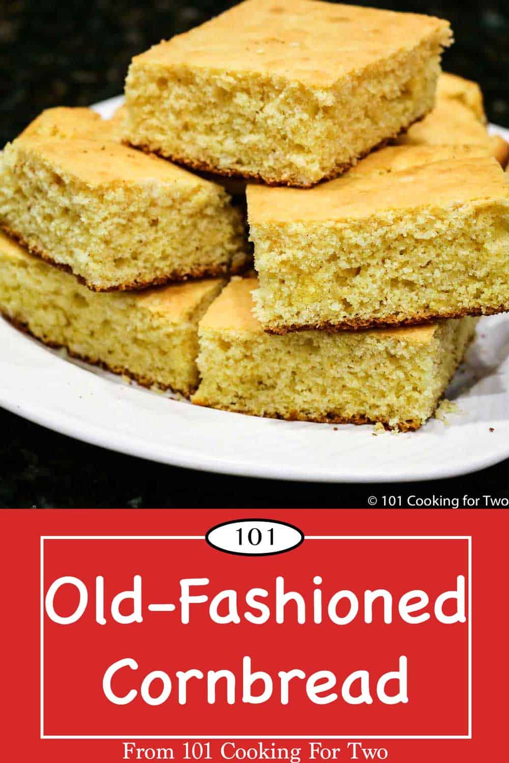 Old Fashioned Cornbread - 101 Cooking For Two