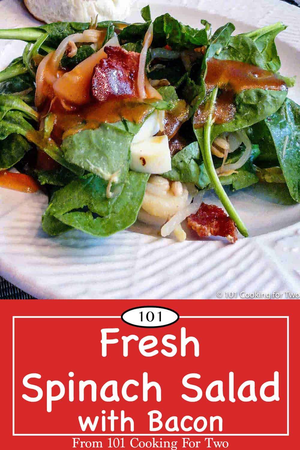 Fresh Spinach Salad with Bacon - 101 Cooking For Two