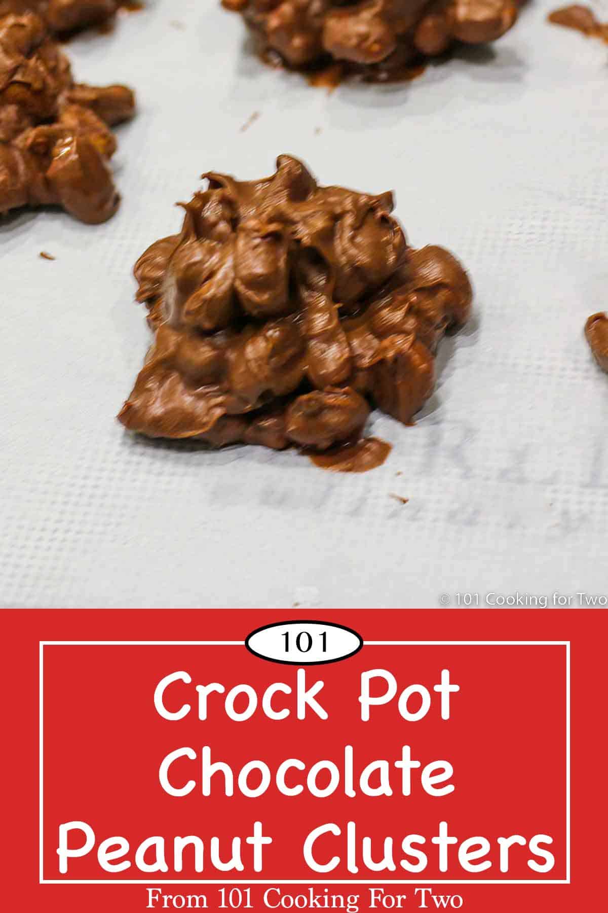 Crock Pot Chocolate Peanut Clusters - 101 Cooking For Two