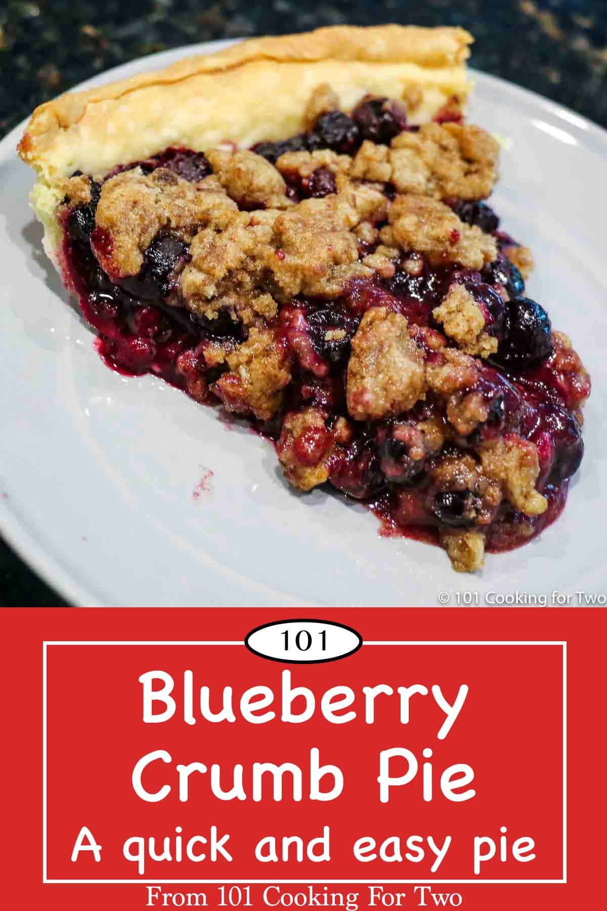 Blueberry Crumb Pie—Quick, Easy, and Delicious - 101 Cooking For Two