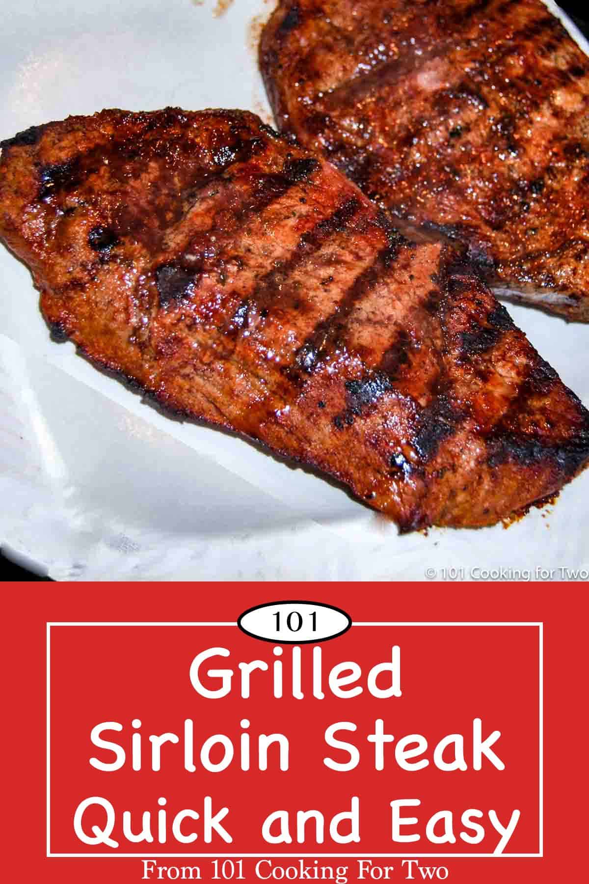 Grilled Sirloin Steak - 101 Cooking For Two