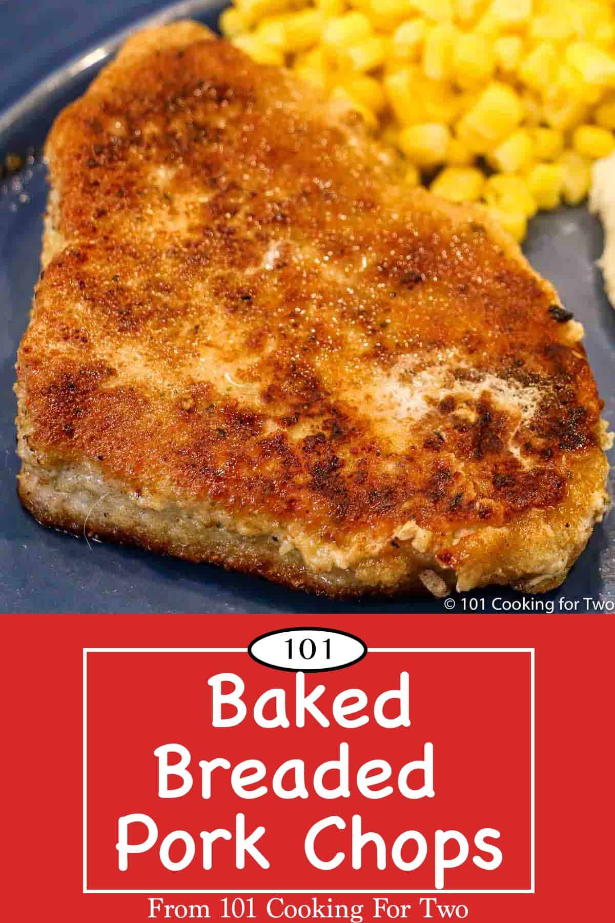 Baked Breaded Pork Chops - 101 Cooking For Two