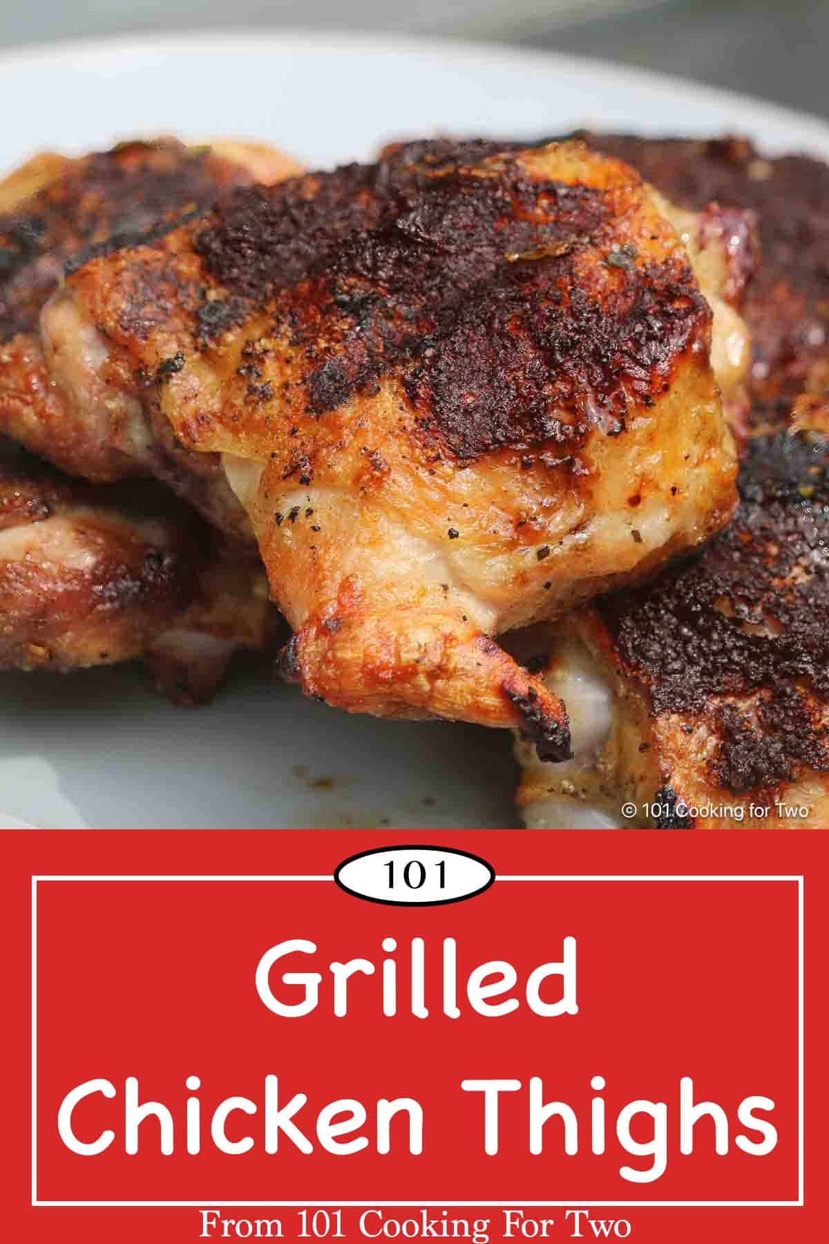 Grilled Chicken Thighs - 101 Cooking For Two